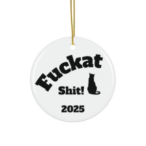 Fuckat Shit! Ornament - White