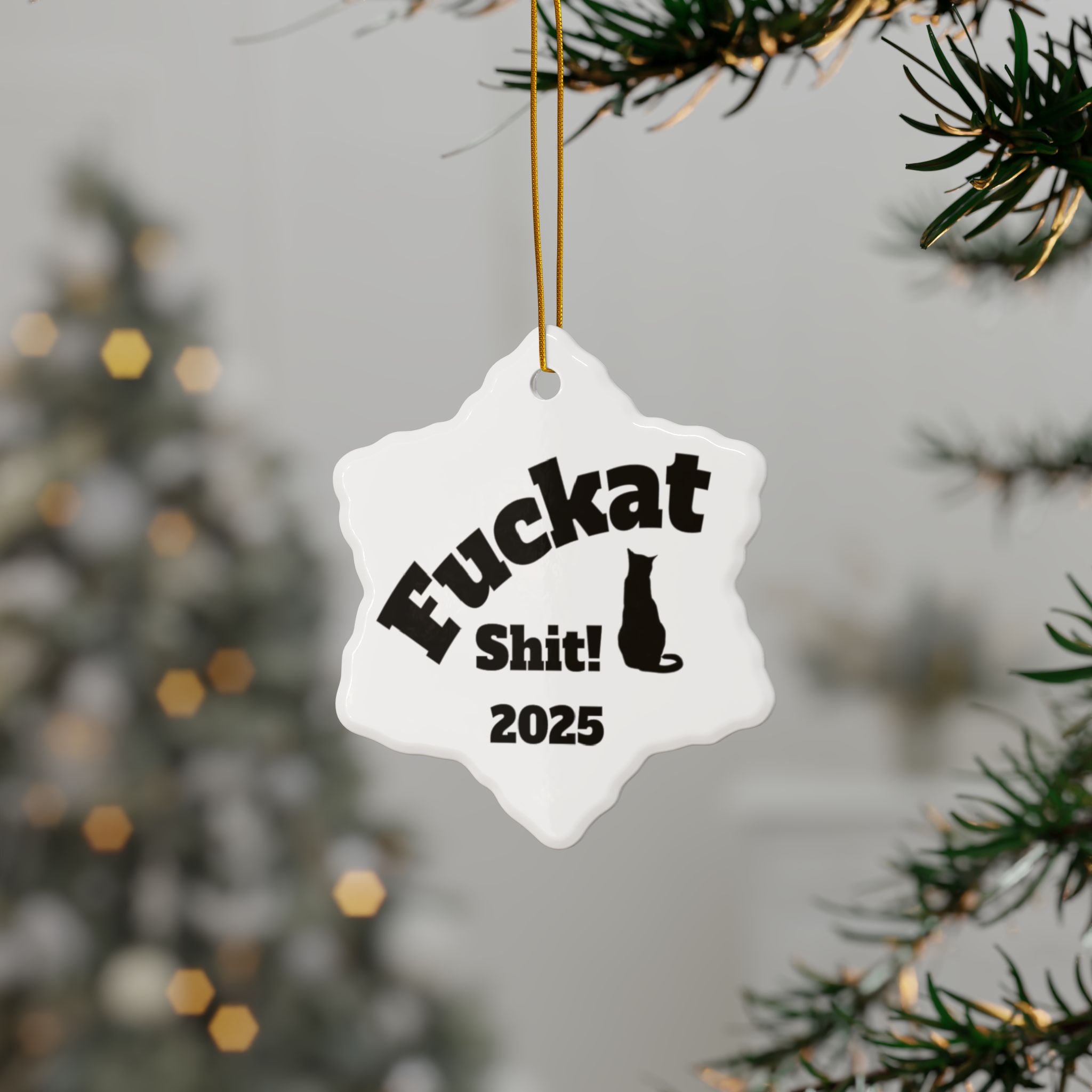 Fuckat Shit! Ornament - White - Image 27