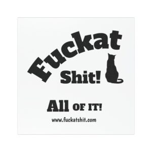 Fuckat Shit! Magnet (with cat) | Magnets For your Car, Truck, Fridge or wherever you can stick it!