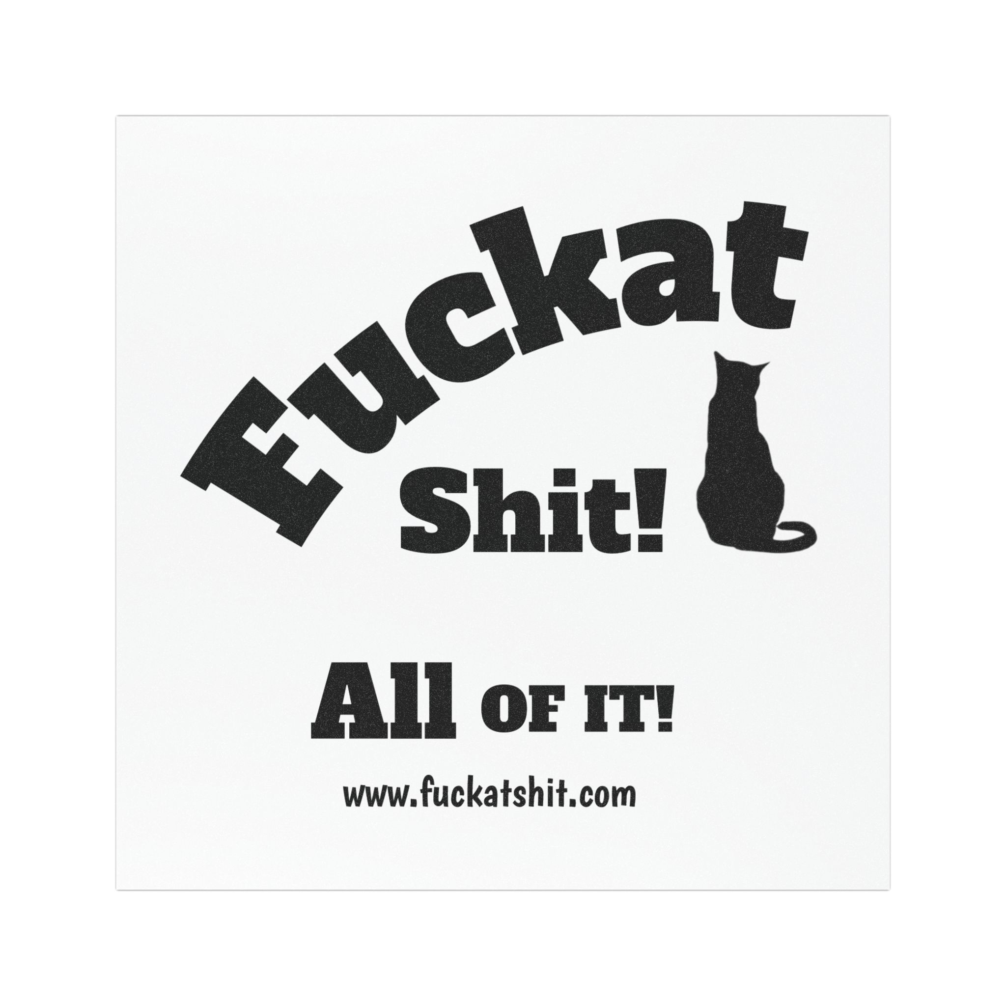 Fuckat Shit! Magnet (with cat) | Magnets For your Car, Truck, Fridge or wherever you can stick it!