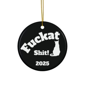 2025 Fuckat Shit! Ornaments - Black -2-Side, (1pc, 3pcs, 5pcs, 10pcs)