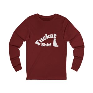 Fuckat Shit! Long Sleeve Tee | with Cat