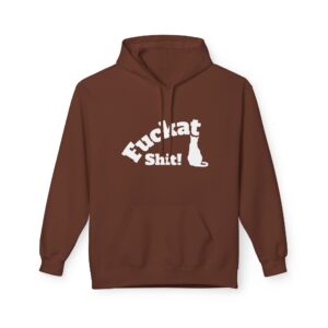 Fuckat Shit! (with cat) Hoodie
