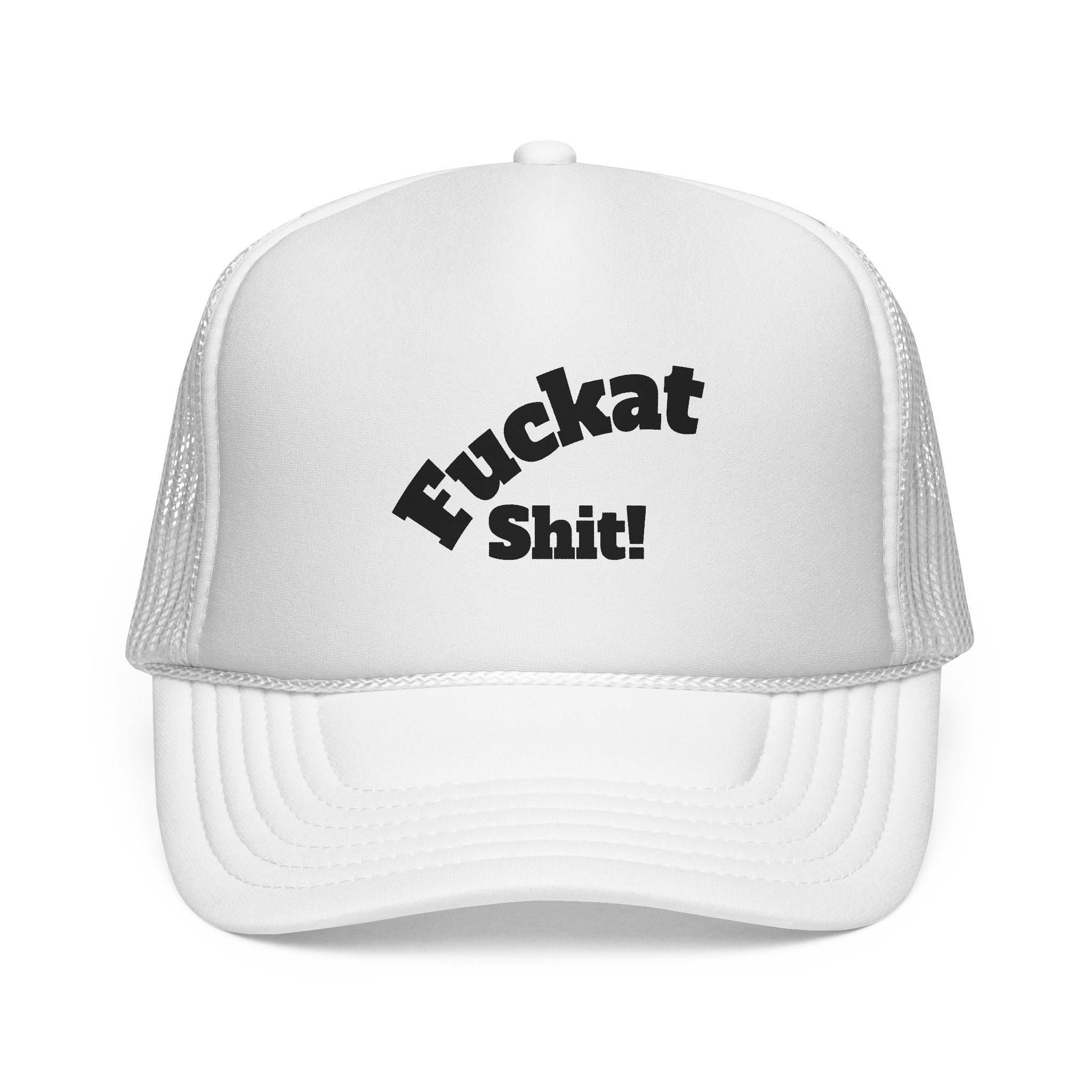 Fuckat Shit! Trucker Cap | Mesh Snapback Hat - Image 4