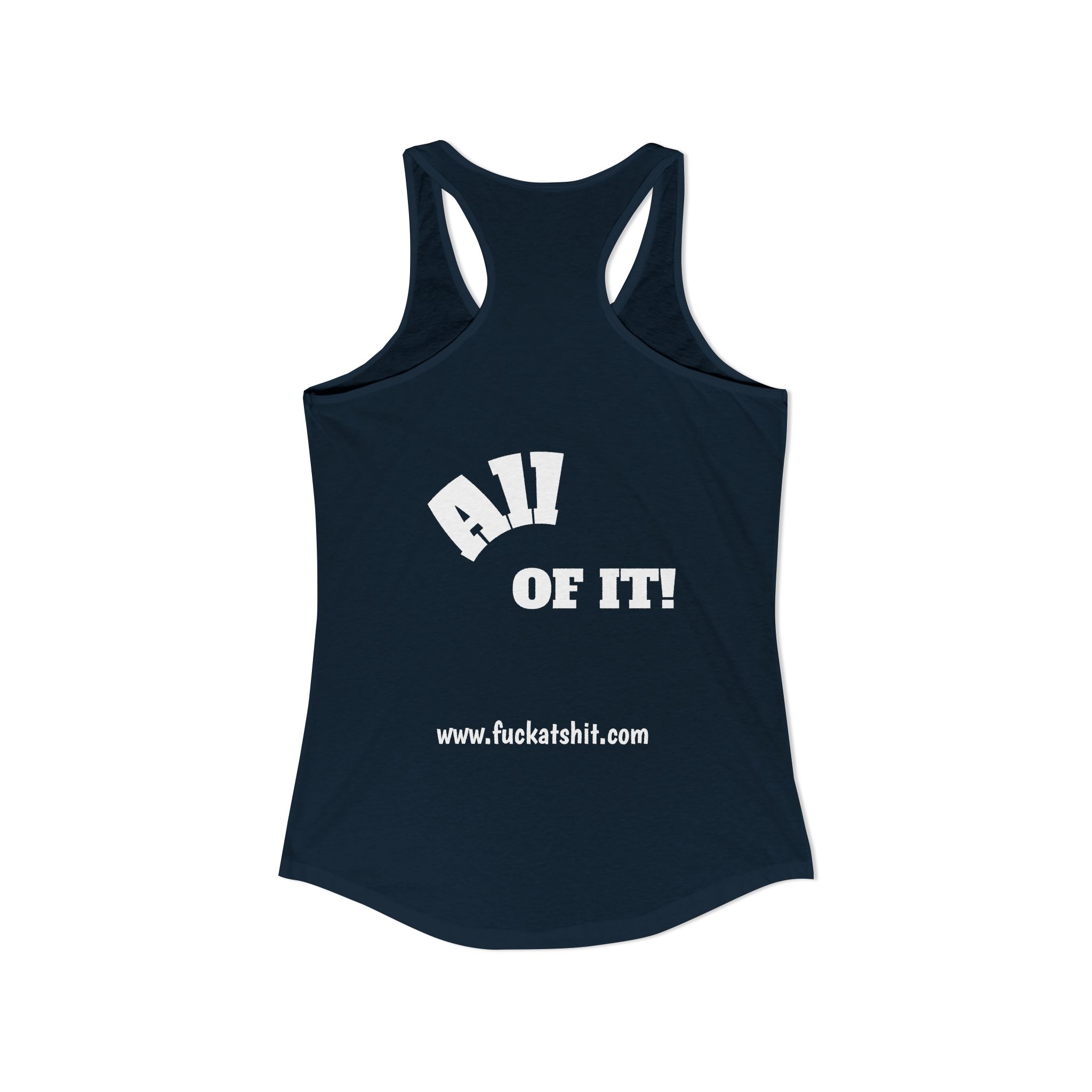 Fuckat Shit! Women's Ideal Racerback Tank - Image 2