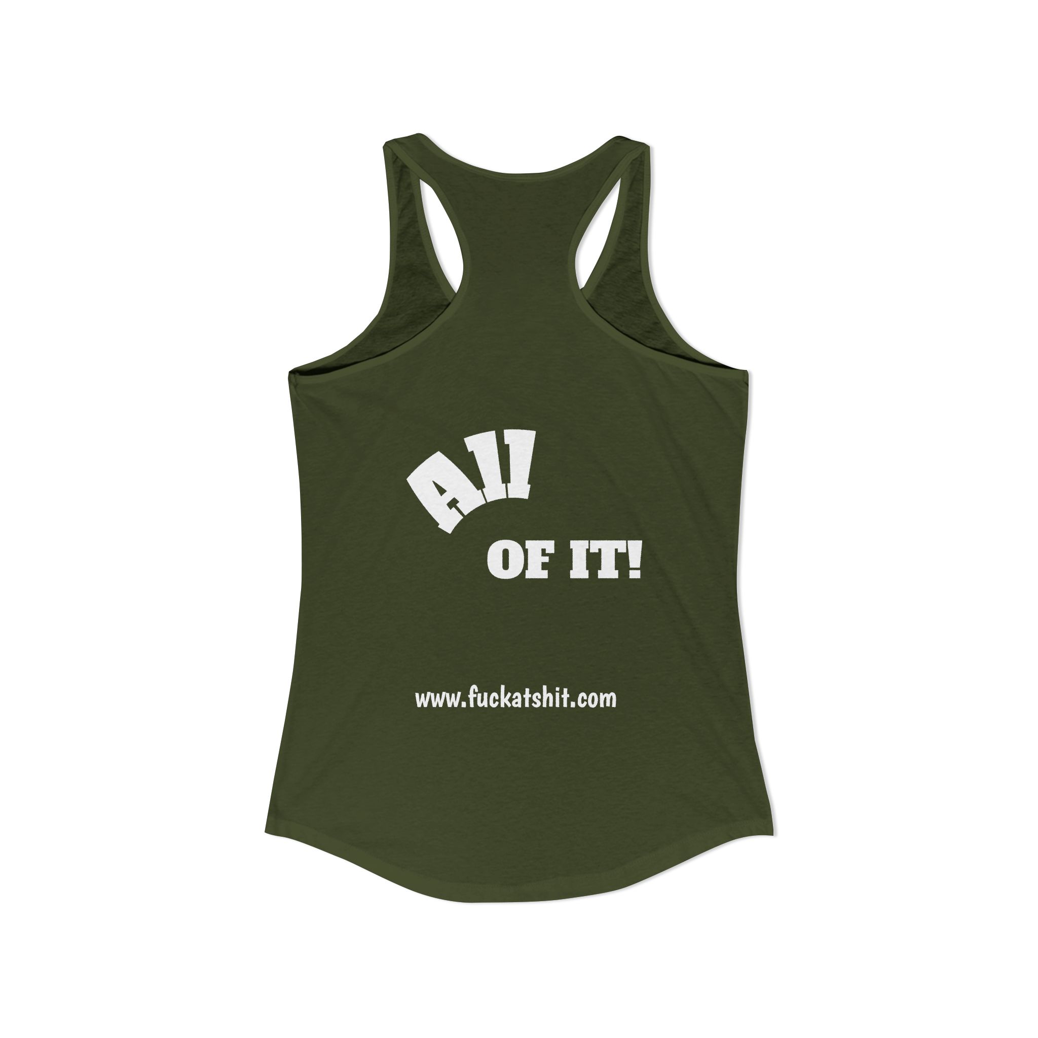 Fuckat Shit! Women's Ideal Racerback Tank - Image 15