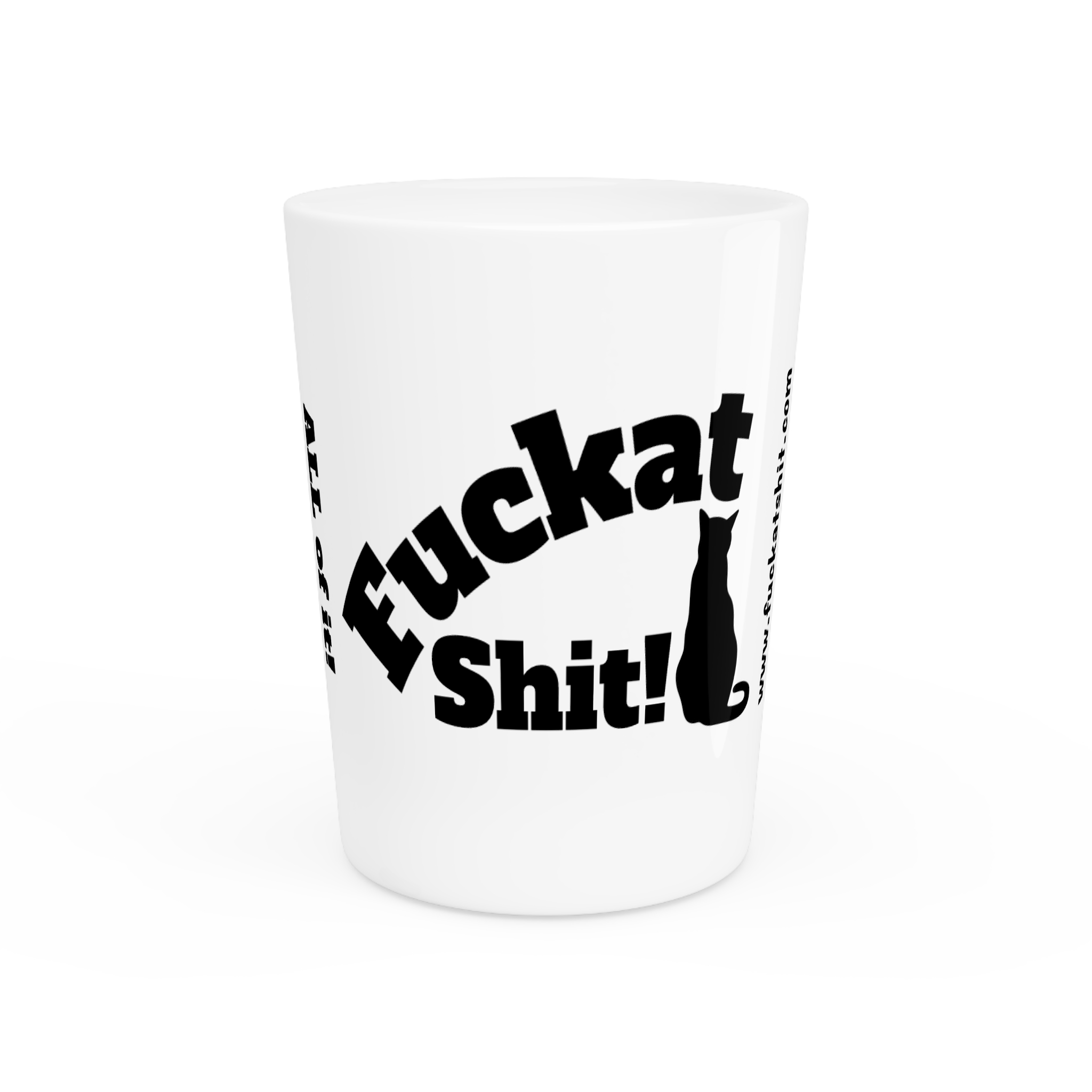 Fuckat Shit! Shot Glass...we all need a drink right about now! - Image 5