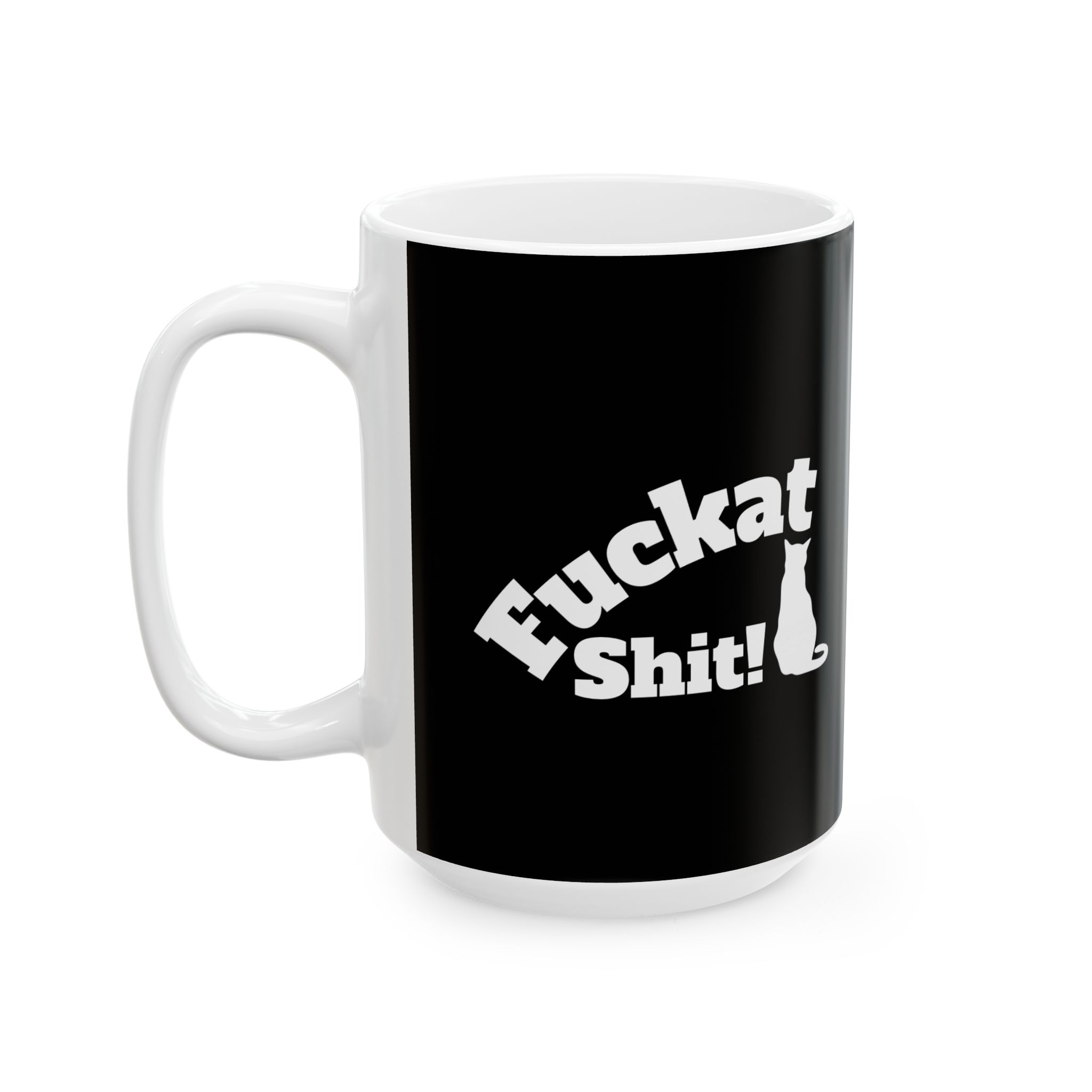 Fuckat Shit! ceramic coffee mug in Black and White. Warm-up with a nice cuppa "Fuckat Shit!" - Image 9