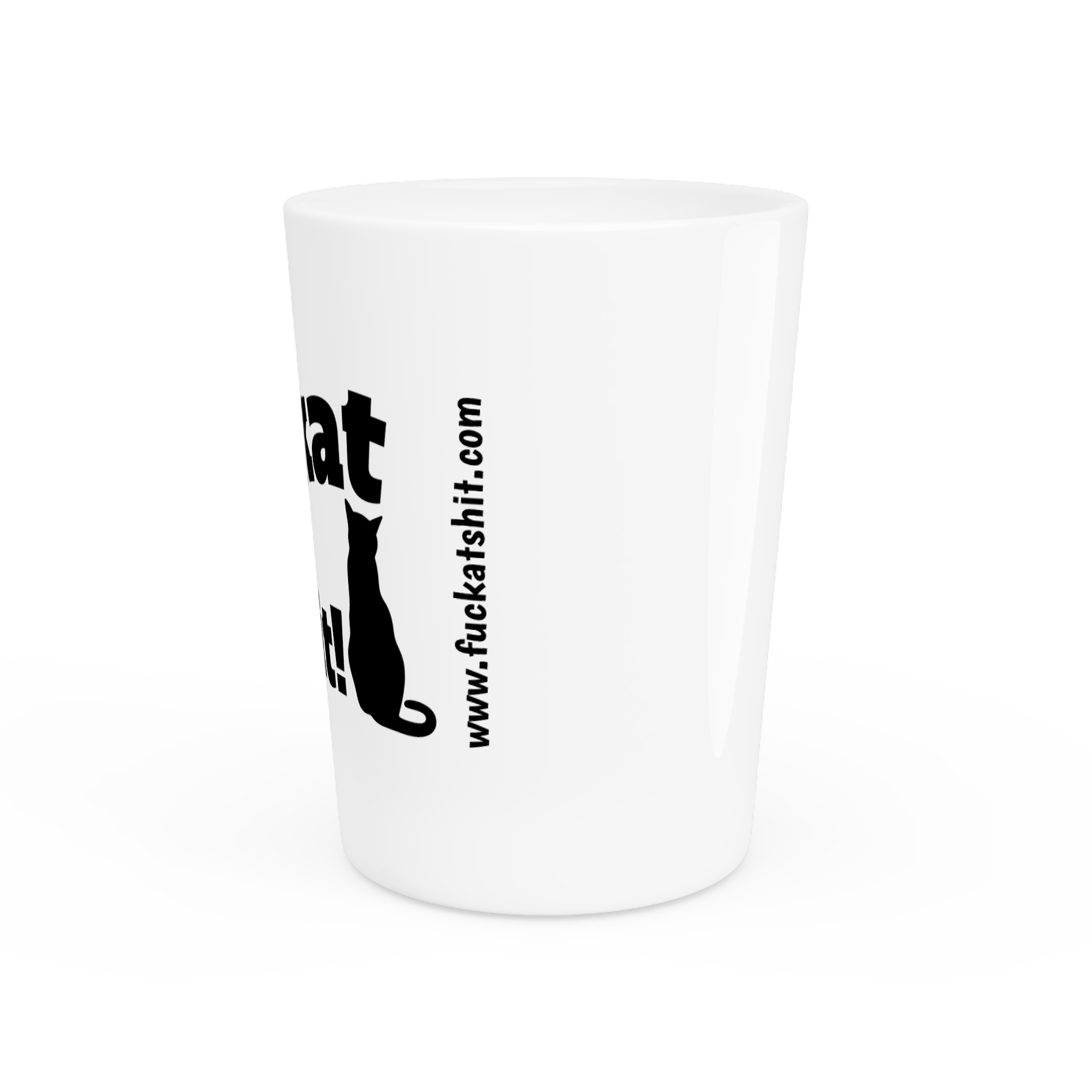 Fuckat Shit! Shot Glass...we all need a drink right about now! - Image 7