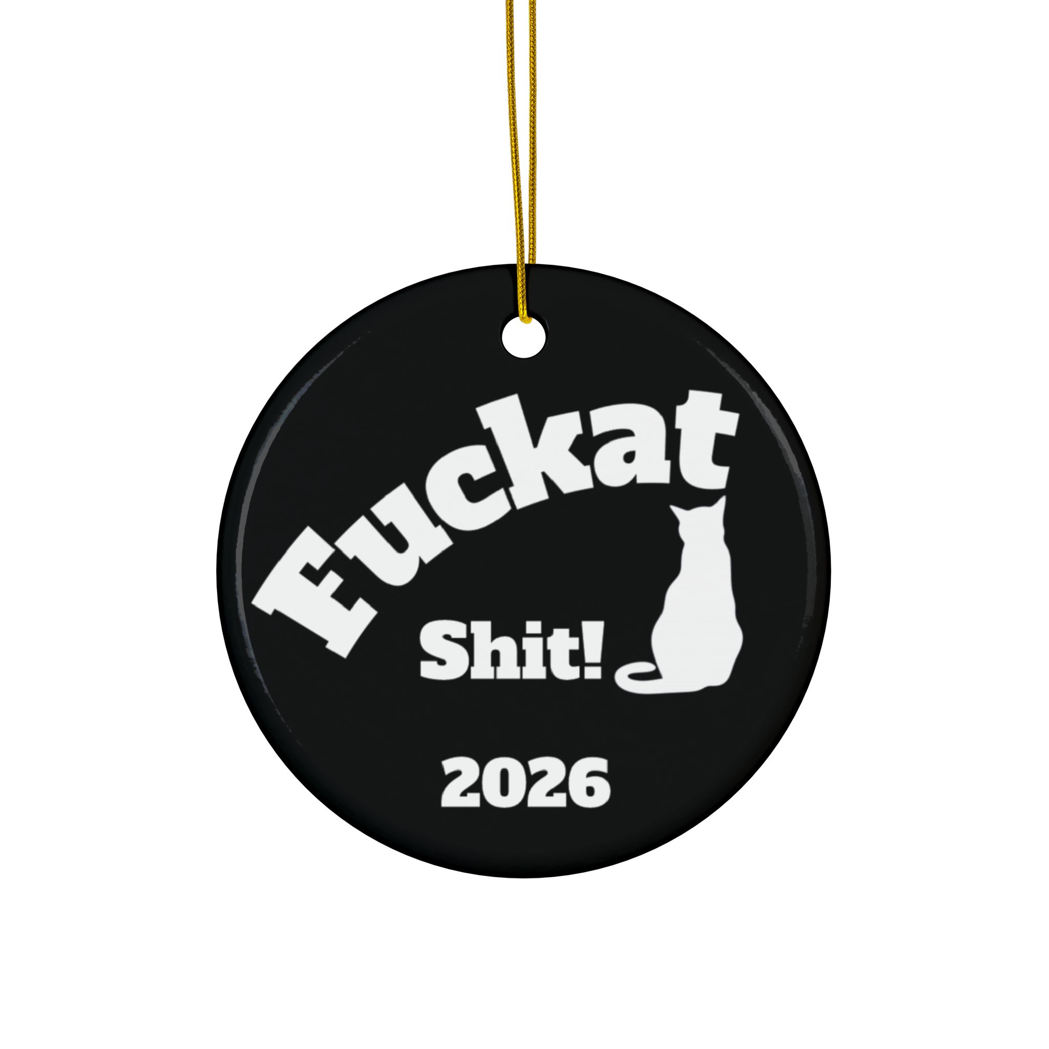 Fuckat Shit! Ornaments - Black -2-Side, (1pc, 3pcs, 5pcs, 10pcs) - Image 13