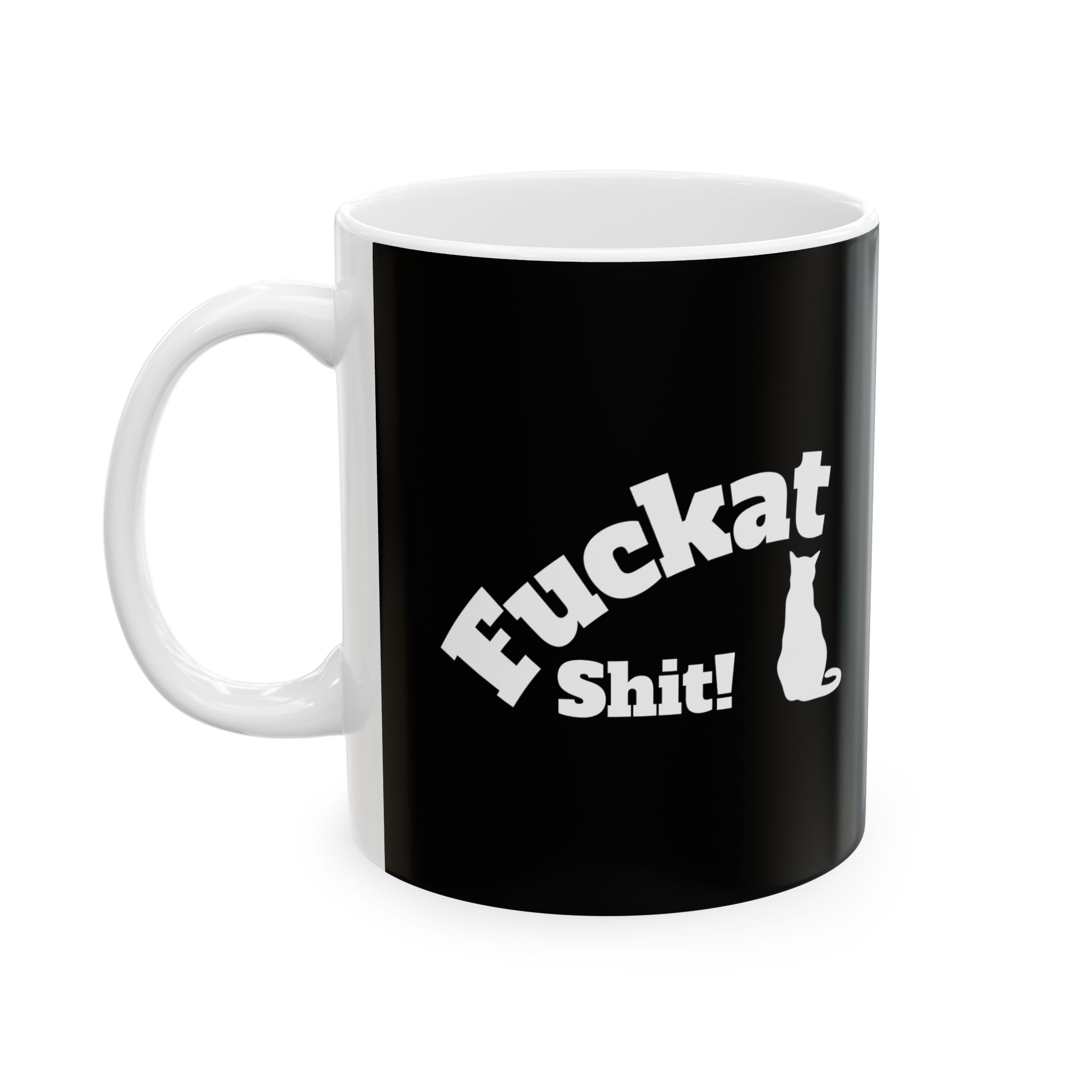 Fuckat Shit! ceramic coffee mug in Black and White. Warm-up with a nice cuppa "Fuckat Shit!" - Image 4