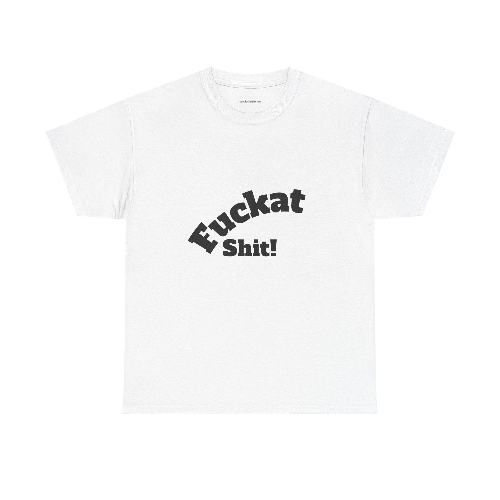 Fuckat Shit!! Unisex Heavy Cotton Tee - Front and Back Print - Relaxed Fit T-Shirt - Image 6