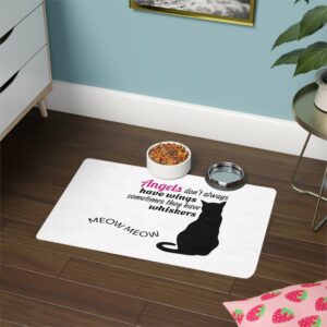 Cat Pet Food Mat — "Angels don't always have wings sometimes they have whiskers" (12x18)