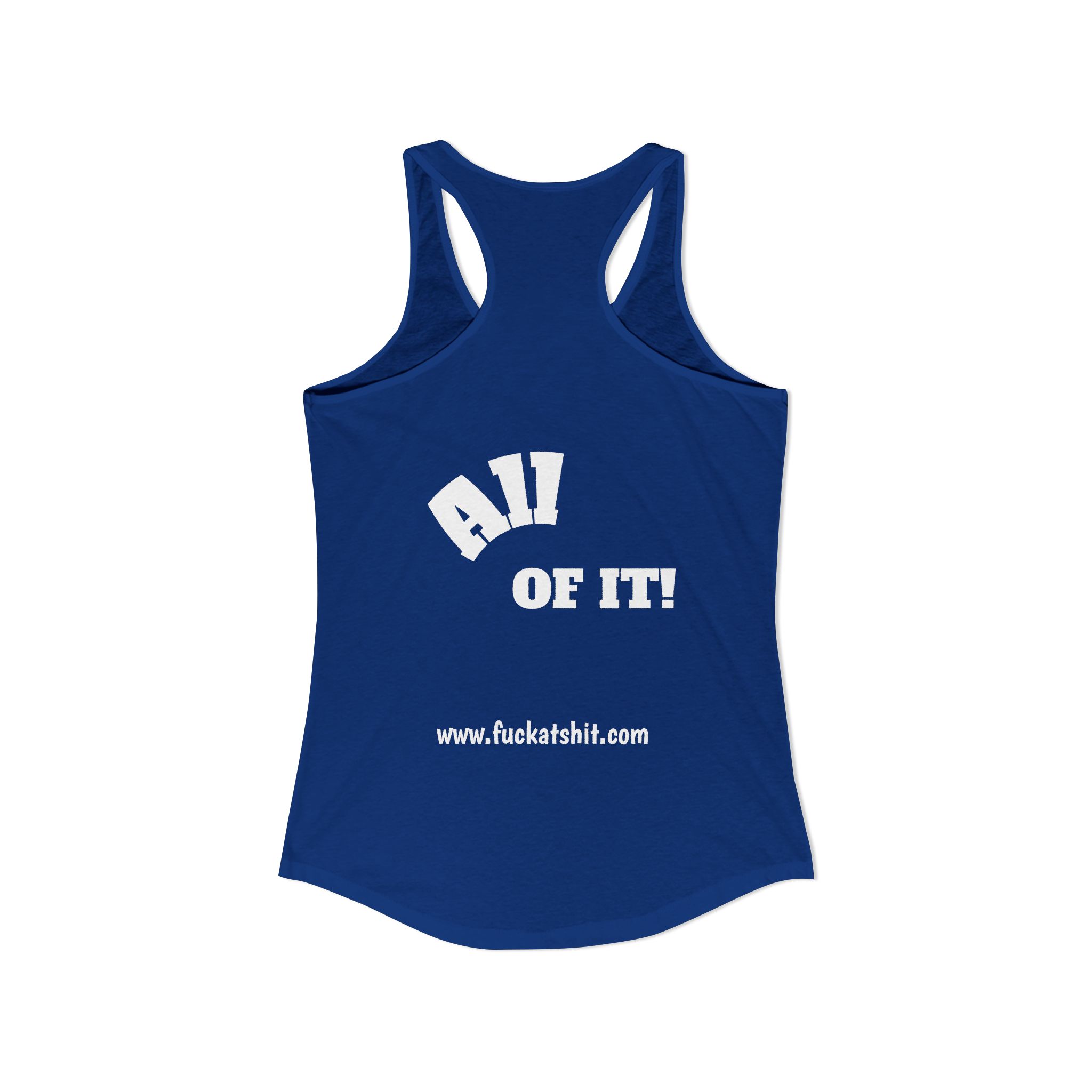 Fuckat Shit! Women's Ideal Racerback Tank - Image 6