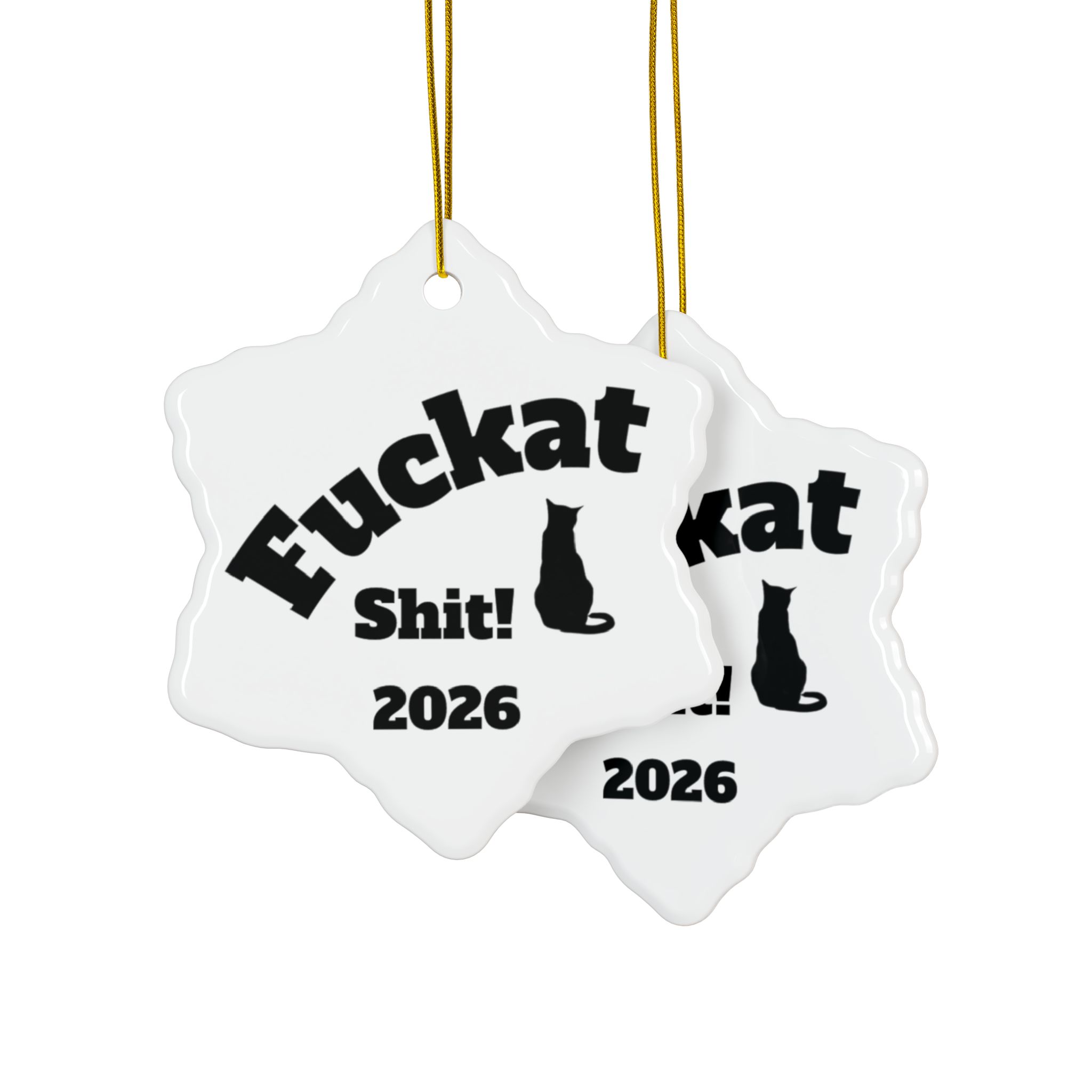 Fuckat Shit! Ornament - White - Image 11