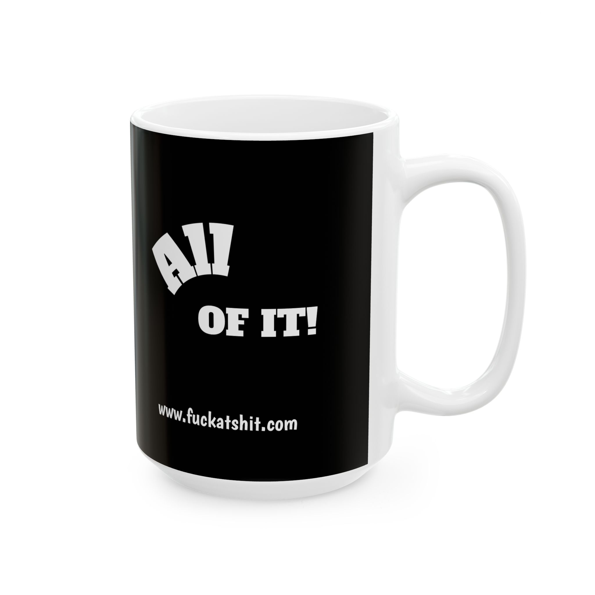 Fuckat Shit! ceramic coffee mug in Black and White. Warm-up with a nice cuppa "Fuckat Shit!" - Image 10