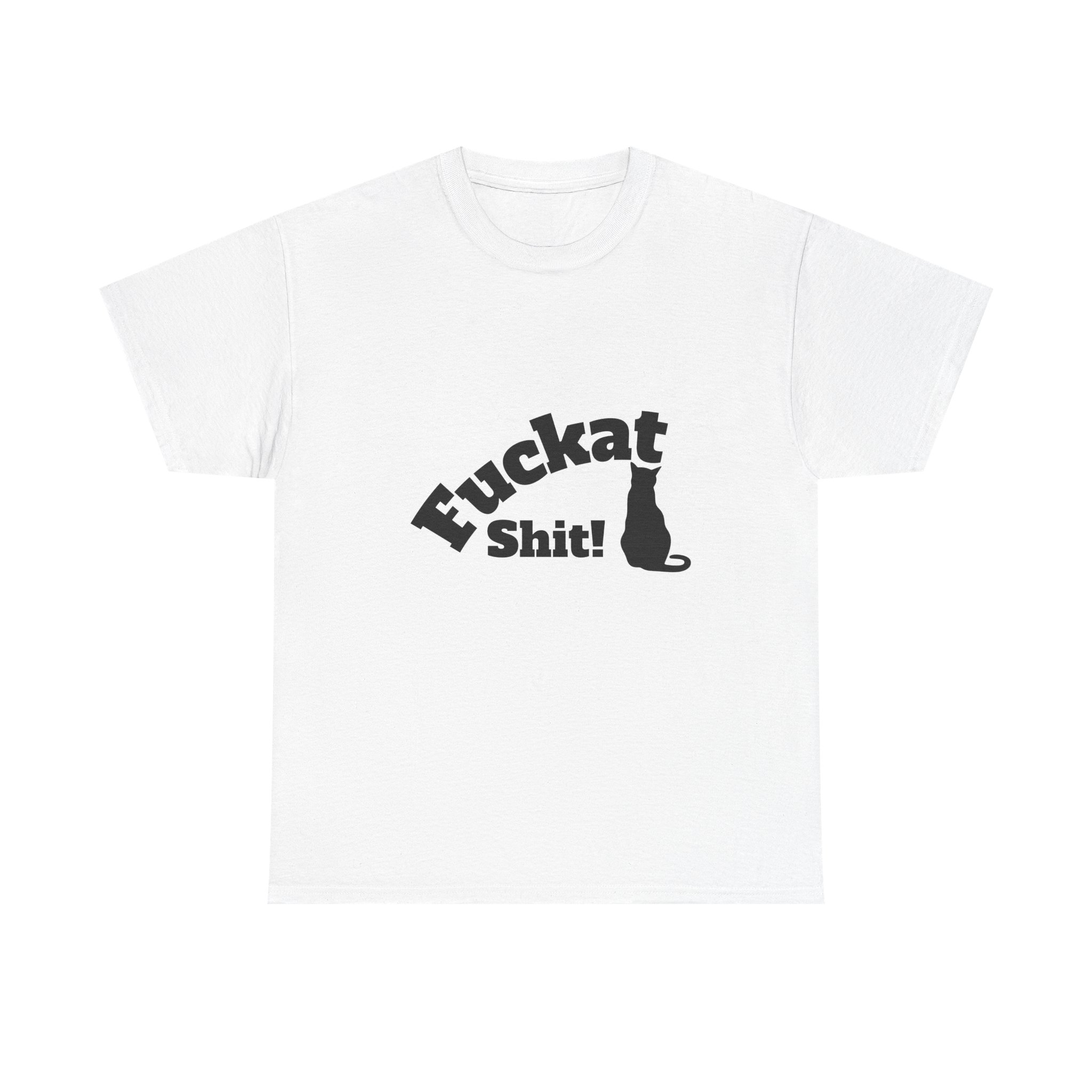 Fuckat Shit!! Unisex Cotton Tee - Comfortable Everyday Wear for Everyone, Relaxed Fit T-Shirt - Image 4