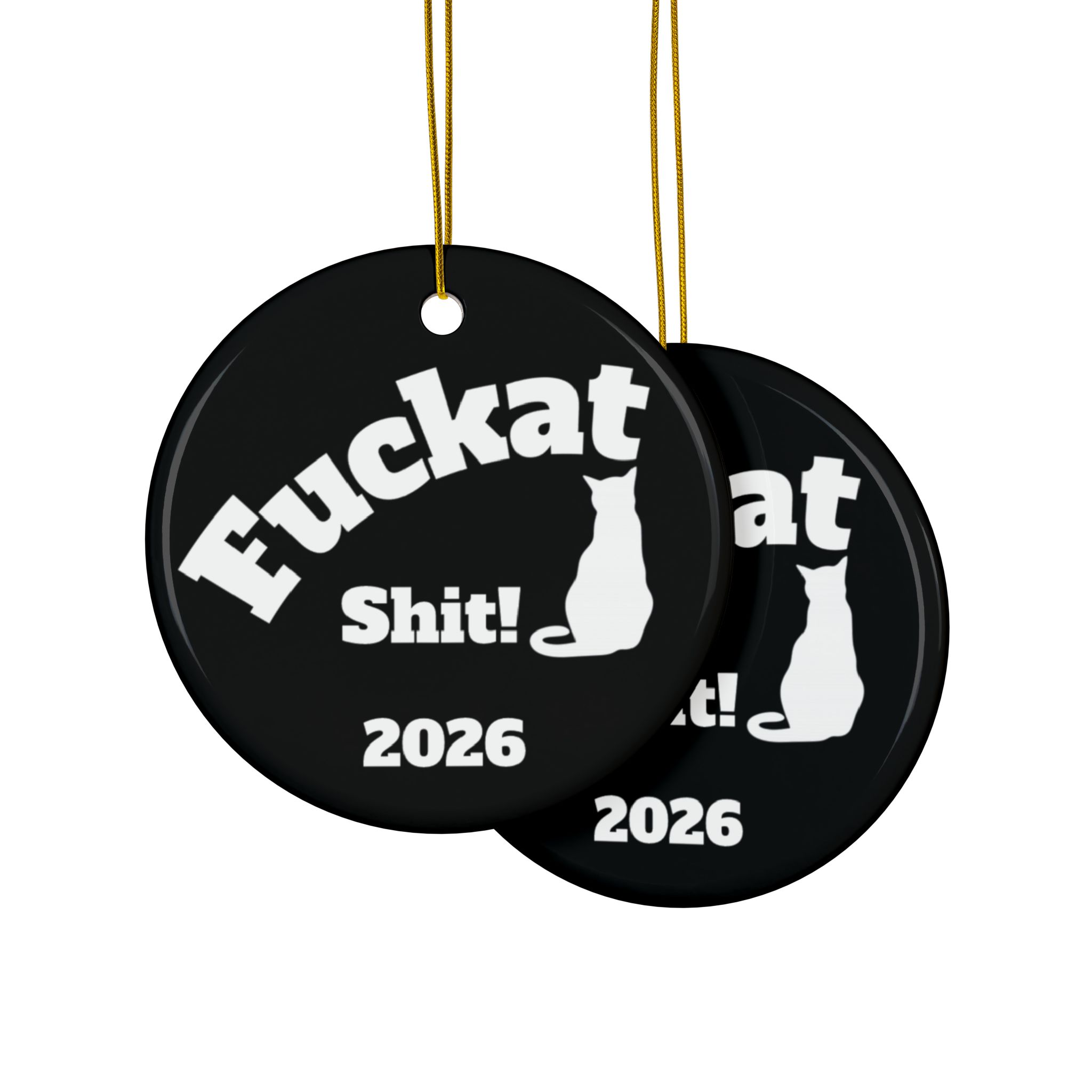 Fuckat Shit! Ornaments - Black -2-Side, (1pc, 3pcs, 5pcs, 10pcs) - Image 46