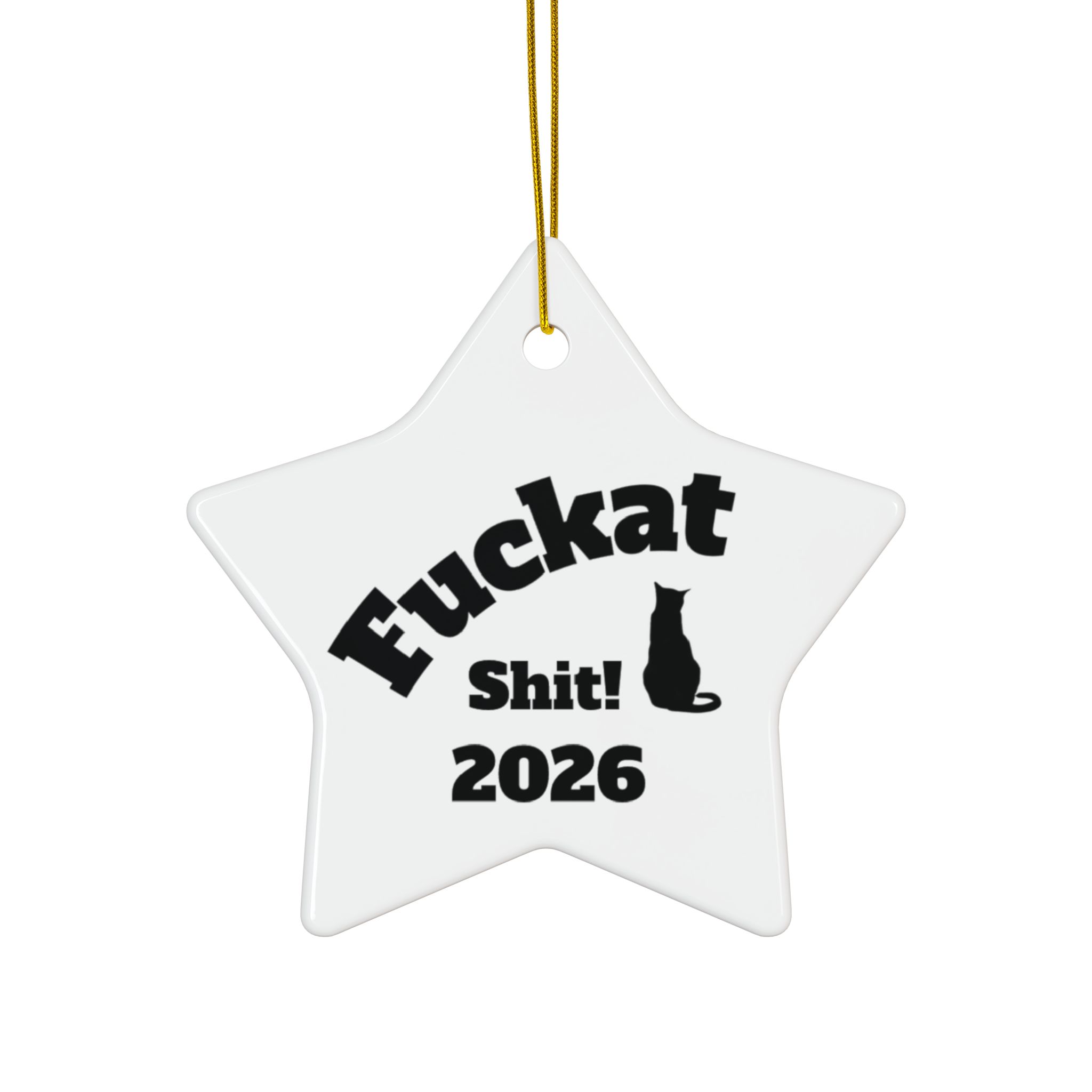 Fuckat Shit! Ornament - White - Image 53